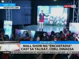 BT: Mall show ng 'Encantandia' cast sa Talisay, Cebu, dinagsa