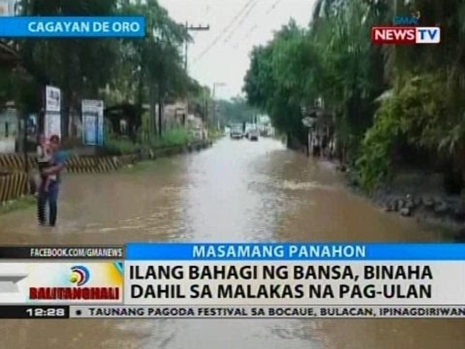 BT: Ilang bahagi ng bansa, binaha dahil sa malakas na pag-ulan
