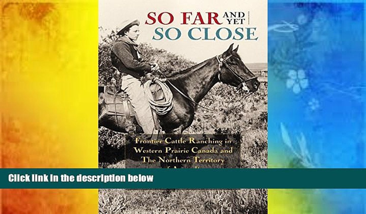 PDF  So Far and Yet so Close: Frontier Cattle Ranching in Western Prairie Canada and the Northern