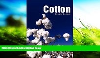 Read Online Cotton (Textiles That Changed the World) Beverly Lemire For Kindle