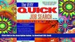 PDF [DOWNLOAD] Very Quick Job Search: Get a Better Job in Half the Time READ ONLINE