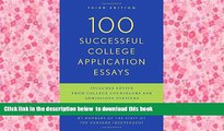 PDF [DOWNLOAD] 100 Successful College Application Essays: Third Edition READ ONLINE