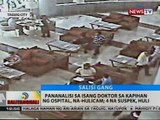 BT: Pananalisi sa isang doktor sa kapihan ng ospital, na-hulicam