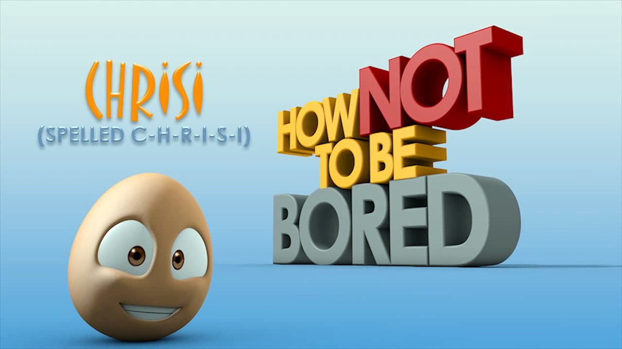 The Crack!-HOW NOT TO BE BORED