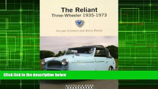 Read Online The Reliant Motor Company: 1935-2002. Stuart Cyphus and Elvis Payne Stuart Cyphus Pre