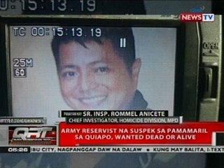 QRT: Army reservist na suspek sa pamamaril sa Quiapo, wanted dead or alive