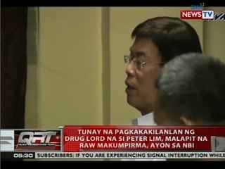 QRT: Tunay na pagkakakilanlan ng drug lord na si Peter Lim, malapit na raw makumpirma, ayon sa NBI