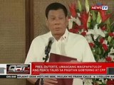 QRT: Pres. Duterte, umaasang magpapatuloy ang peace talks sa pagitan ng gobyerno at CPP