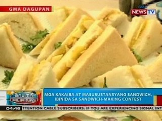 Mga kakaiba sa masustansyang sandwich, ibinida sa sandwich-making contest