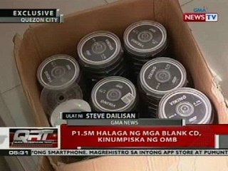 QRT: P1.5M halaga ng mga blank CD, kinumpiska ng OMB