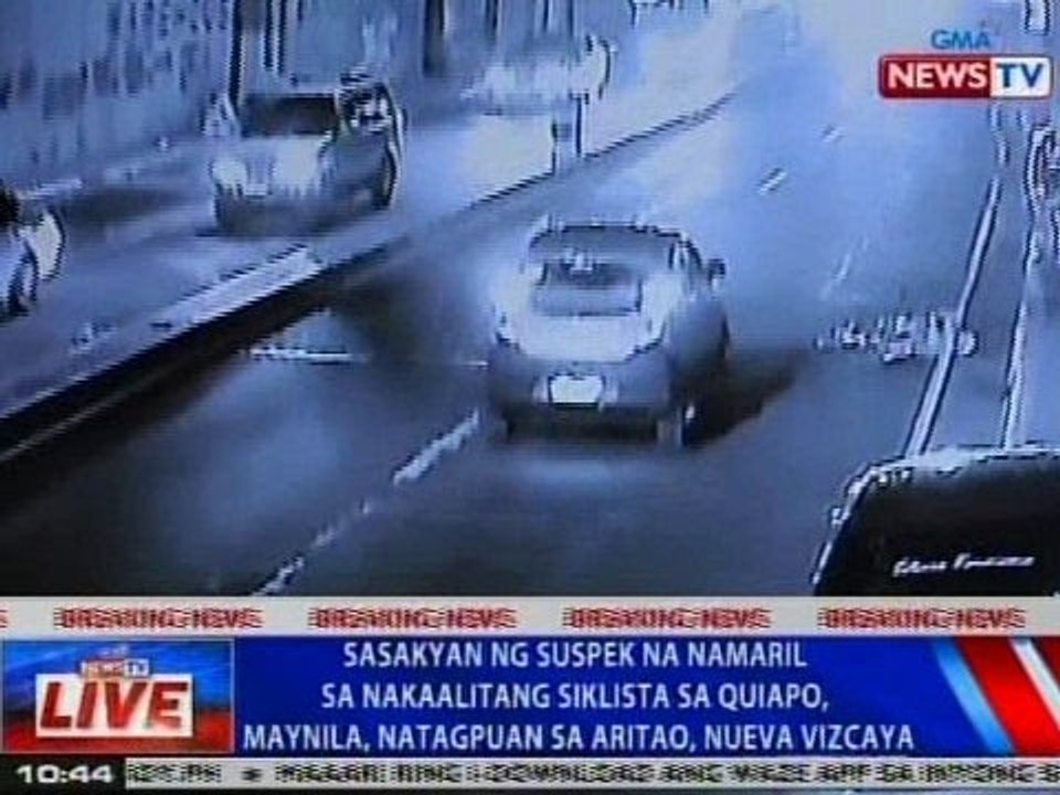 NTVL: Sasakyan ng suspek na namaril sa nakaalitang siklista sa Quiapo, natagpuan sa Nueva Vizcaya