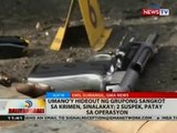 BT: Umano'y hideout ng grupong sangkot sa krimen, sinalakay