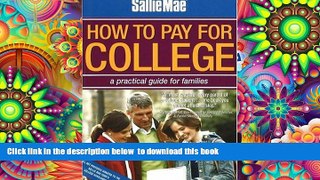 PDF [FREE] DOWNLOAD  Sallie Mae How to Pay for College: A Practical Guide for Families [DOWNLOAD]
