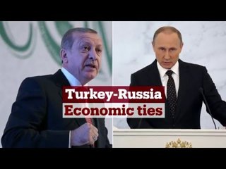 TRT World - World in Focus: Turkey-Russia Economic Ties