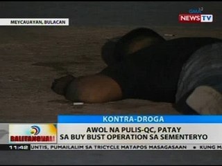 BT: AWOL na pulis-QC, patay sa buy-bust operation sa sementeryo