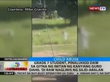 BT: Grade 7 studente, pinaluhod daw sa gitna ng initan ng kanyang guro