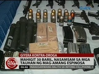 24 Oras: Mahigit 30 baril, nasamsam sa mga tauhan ng mag-amang Espinosa
