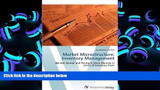 PDF [DOWNLOAD] Market Microstructure: Inventory Management: Bid-Ask Spread and Pricing in Stock