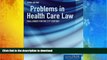FREE [DOWNLOAD] Problems In Health Care Law: Challenges for the 21st Century John E. Steiner Jr.