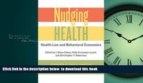 FREE [PDF] Nudging Health: Health Law and Behavioral Economics  DOWNLOAD ONLINE