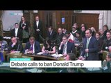 Debate calls to ban Donald Trump from UK