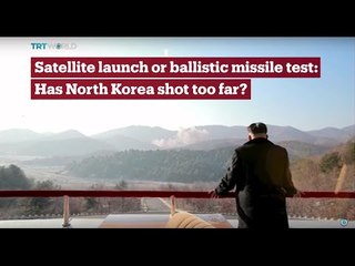 TRT World - World in Focus: Satellite or ballistic missile: Has North Korea shot too far?