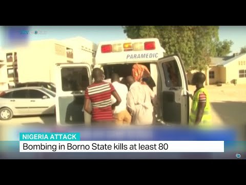 Bombing in Nigeria kills at least 80 people, Ali Mustafa reports