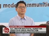 24 Oras: Q.C. Mayor Bautista, iginiit na hindi siya drug protector