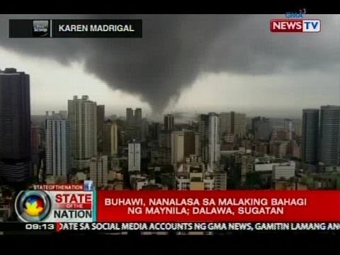 SONA: Buhawi, nanalasa sa malaking bahagi ng Maynila