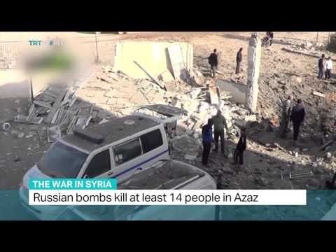 Russian bombs kill at least 14 people in Azaz