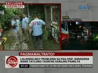 24 Oras: Lalaking may problema sa pag-sagip, ikinadena nang 3 taon ng sariling pamilya