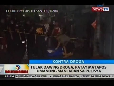 BT: Tulak daw ng droga, patay matapos umanong manlaban sa pulisya