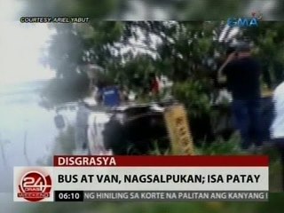 24 Oras: Bus at van, nagsalpukan; isa patay