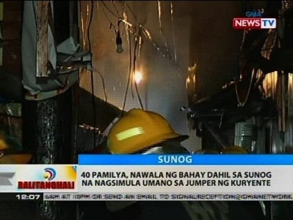 BT: 40 pamilya, nawalan ng bahay dahil sa sunog na nagsimula umano sa jumper ng kuryente