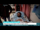 Palestinian journalist ends hunger strike
