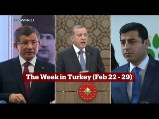 TRT World - World in Focus: The Week in Turkey (Feb 22-29)