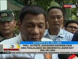 BT: Pres. Duterte, dadahan-dahanin daw ang paglalabas ng ebidensya laban kay Sen. de Lima