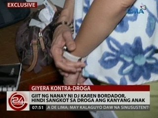 24 Oras: Giit ng nanay ni DJ Karen Bordador, hindi sangkot sa droga ang kanyang anak