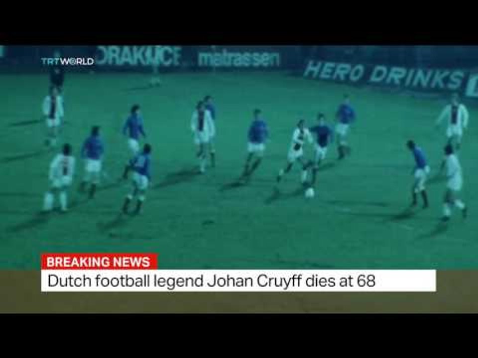 Dutch football legend Johan Cruyff dies at 68