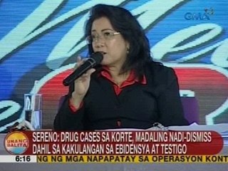 Sereno: Drug cases sa korte, madaling nadi-dismiss dahil sa kakulangan sa ebidensya at testigo