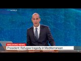 Italian President: Refugee tragedy in Mediterranean