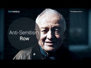 The Newsmakers: The UK Antisemitism Row
