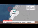 6.7 magnitude earthquake hits western Ecuador