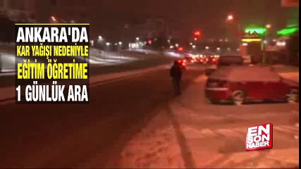 Ankara'da eğitime kar tatili | En Son Haber