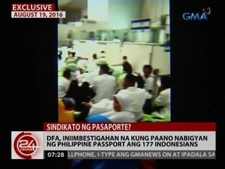 24 Oras: DFA, iniimbestigahan kung paano nabigyan ng PH passport ang 177 Indonesians