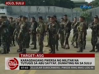 24 Oras: Karagdagang pwersa ng militar na tutugis sa Abu Sayyaf, dumating na sa Sulu