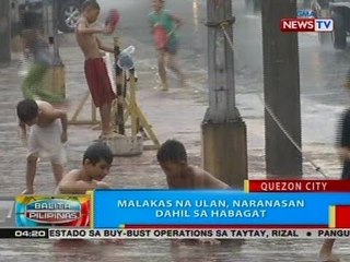 BP: Malakas na ulan, naranasan dahil sa habagat