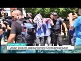 Turkish soldiers appear before Greek prosecutor