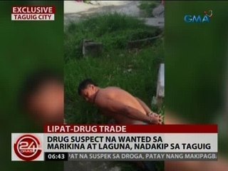 24 Oras: Drug suspect na wanted sa Marikina at Laguna, nadakip sa Taguig