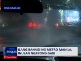 Saksi: Ilang bahagi ng Metro Manila, inulang ngayong gabi